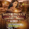 Daisy Dukes & Cowboy Boots (feat. Jeter Jones) - Single