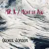 Stream & download Mr. K / More of You - Single