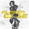 Closed Case (feat. B-Lovee) - Single album lyrics, reviews, download