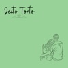 Jeito Torto - Single