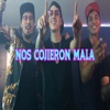 Nos cojieron mala - Single