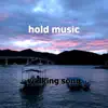 Hold Music - Single album lyrics, reviews, download