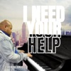 I Need Your Help - Single