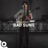 Bad Suns OurVinyl Sessions - Single album lyrics, reviews, download