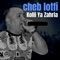 Ham Jawni Zouz Tyour - Cheb Lotfi lyrics