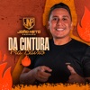 Da Cintura pra Baixo - Single