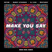 Make You Say (feat. Nektunez) [Mere Naal Remix] artwork