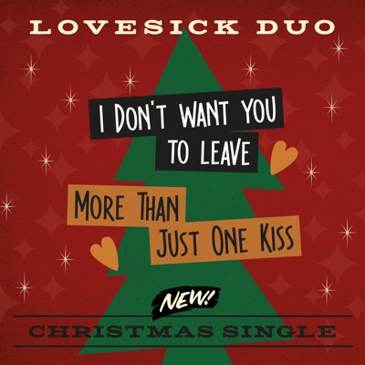 I Don't Want You To Leave - Lovesick Duo
