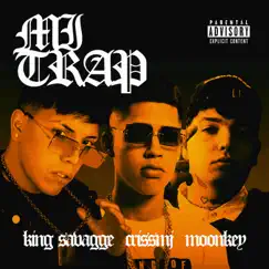 Mi Trap - Single by King Savagge, Cris Mj & Moonkey album reviews, ratings, credits