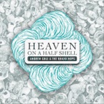 Heaven on a Half Shell - Single