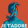 Je T'adore - Single