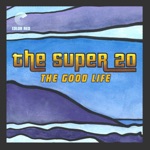 The Super 20 - The Good Life