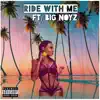 Stream & download Ride With Me (feat. Big Noyz) - Single