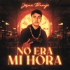 No era mi hora - Single