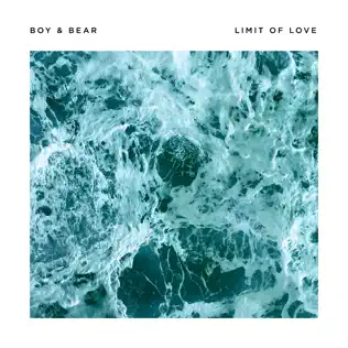 ladda ner album Boy & Bear - Limit of Love