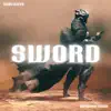 Sword - Single album lyrics, reviews, download