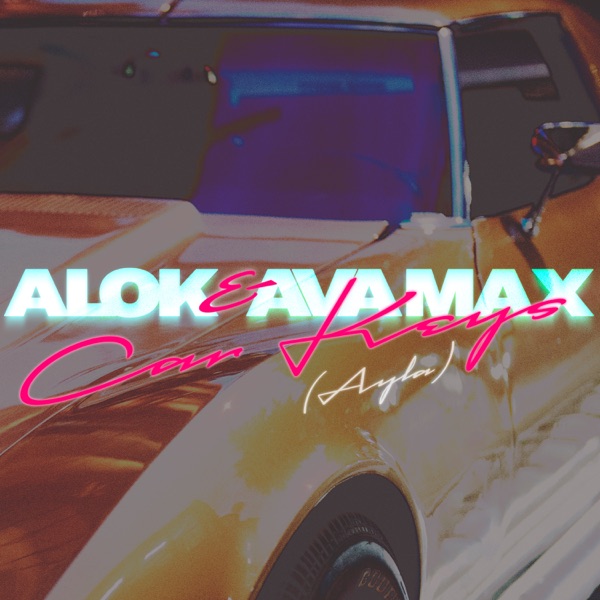 Alok & Ava Max Car Keys (Ayla)