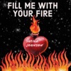 Fill Me with Your Fire - Single