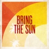 Bring the Sun - Single