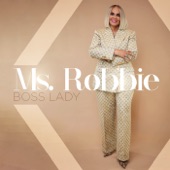 Ms. Robbie - Boss Lady