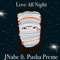 Love All Night (feat. Pusha Preme) - Jnabe lyrics