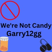We're Not Candy - Single
