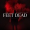 Feet Dead (feat. Q.K) - Tgaa lyrics