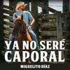 Ya No Seré Caporal - Single