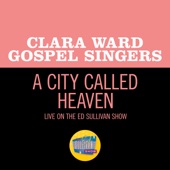 Clara Ward Gospel Singers - A City Called Heaven (Live On The Ed Sullivan Show, July 27, 1969)