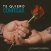 Te Quiero Confesar - Single