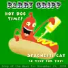 Hot Dog Time: Parry Gripp Song of the Week for November 25, 2008 - Single album lyrics, reviews, download