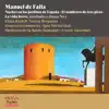 Manuel de Falla: Noches en los jardines de España, El sombrero de tres picos & La vida breve (interludio y danza No. 1) album lyrics, reviews, download