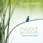 Pssst ... Lauter leise Lieder - Jürgen Werth