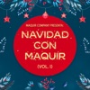 Navidad con Maquir (Vol. I)