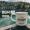 Morning Coffee BGM - Spa album lyrics, reviews, download
