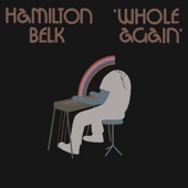 Hamilton Belk - Whole Again