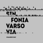 Sinfonia Varsovia. Chamber Way (feat. Sinfonia Varsovia String Quintet, Sinfonia Varsovia Wind Quintet, Sinfonia Varsovia Brass) artwork