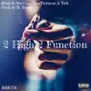 2 High 2 Function (feat. Sin-Cero, FlowTheGreat & TRILL) - Single album lyrics, reviews, download