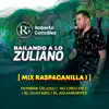 Mix Raspacanilla 1 : Hombre Celoso / No Creo En Ti / El Guayabo / El Aguardiente - Single album lyrics, reviews, download