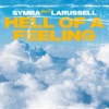Hell Of A Feeling (feat. LaRussell) - Single