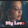 My Love - Single