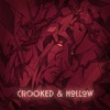 Crooked & Hollow - Single