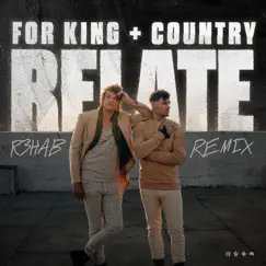 RELATE (R3HAB Remix) - Single by For KING & COUNTRY & R3HAB album reviews, ratings, credits