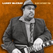 Larry McCray - No More Crying