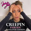 Creepin Parody (Hangover Edition) - Isabella Luna