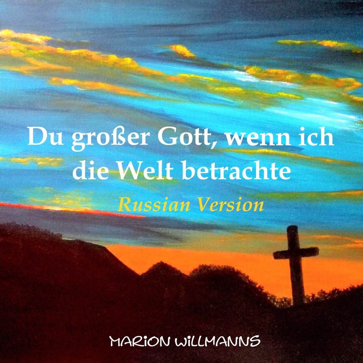 ‎Apple Music 上的Marion Willmanns《Du Großer Gott, Wenn Ich Die Welt ...