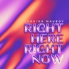 Right Here Right Now - Single