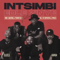 Intsimbi Edlezinye (feat. M.J, F3 Dipapa & Toss) Song Lyrics