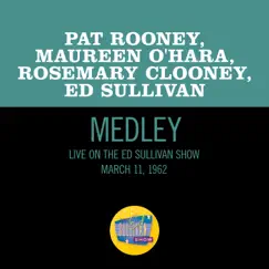 Oh Danny Boy/Londonderry Air/Dear Old Donegal (Medley/Live On The Ed Sullivan Show, March 11, 1962) - Single by Maureen O'Hara, Rosemary Clooney, Pat Rooney Sr. & Ed Sullivan album reviews, ratings, credits