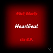 Mick Clarke - Heartbeat